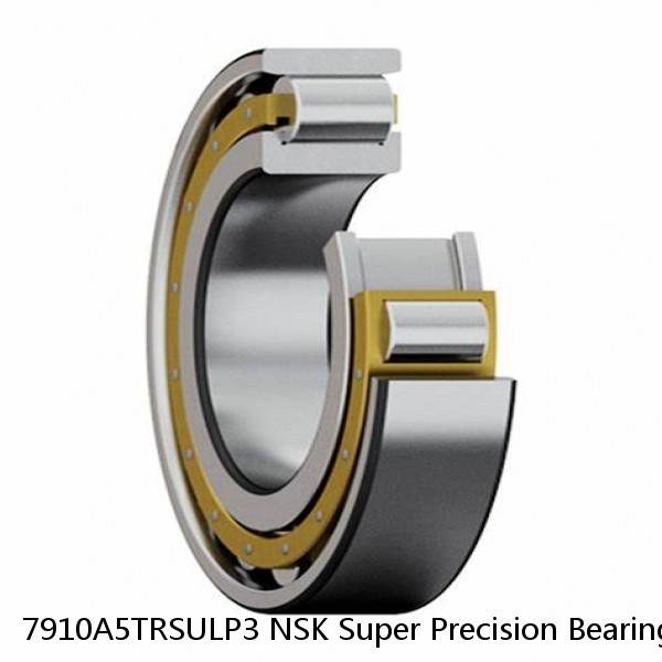 7910A5TRSULP3 NSK Super Precision Bearings