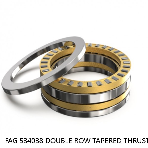 FAG 534038 DOUBLE ROW TAPERED THRUST ROLLER BEARINGS