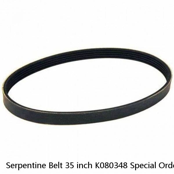 Serpentine Belt 35 inch K080348 Special Order CVF Racing 8 Rib 35"