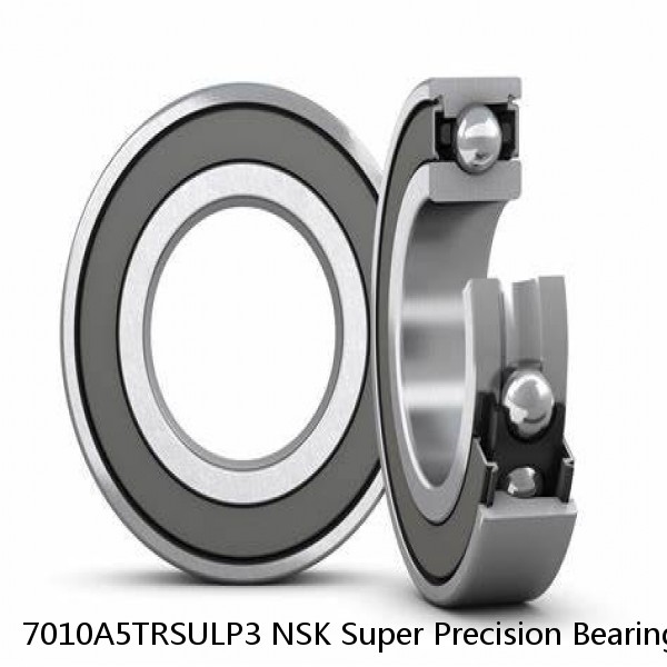 7010A5TRSULP3 NSK Super Precision Bearings