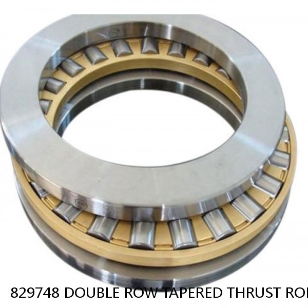 829748 DOUBLE ROW TAPERED THRUST ROLLER BEARINGS